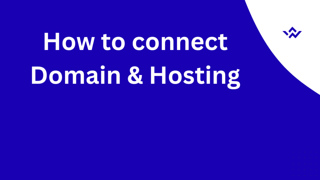 How to connect a Domain with Hosting Step by Step Beginner Guide