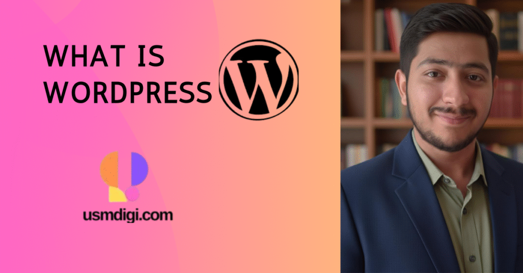 What Is WordPress? (In Simple Words)