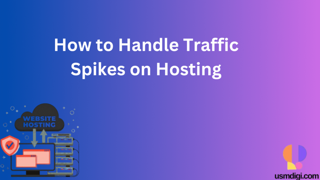 How to Handle Traffic Spikes on Hosting