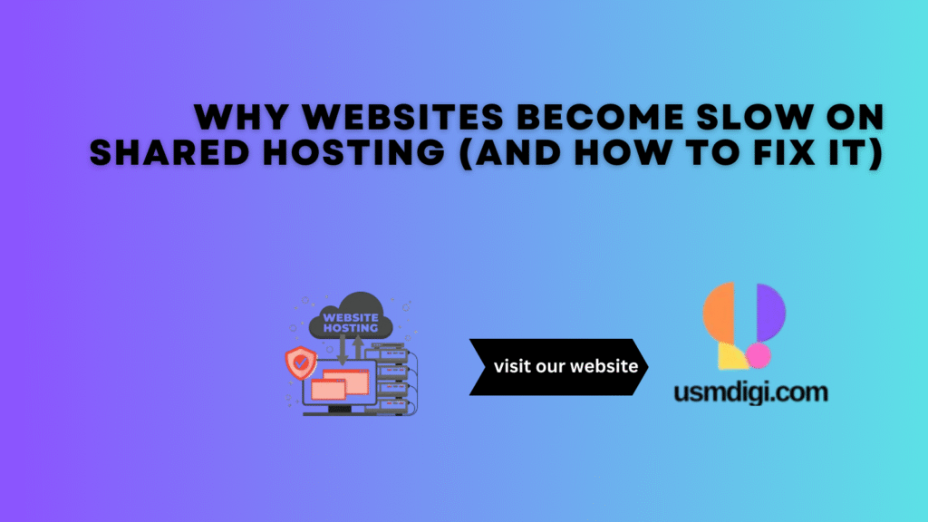 1. Why Websites Become Slow on Shared Hosting (and How to Fix It)